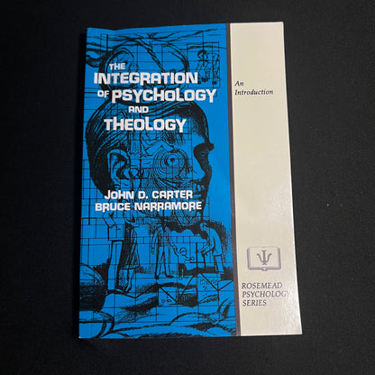 La integración de la psicología y la teología: un libro introductorio de John D. Carter y S. Bruce Narramore